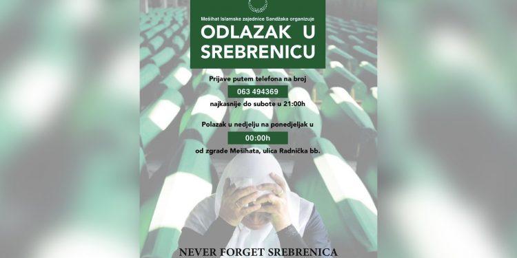 MEŠIHAT ISLAMSKE ZAJEDNICE SANDŽAKA ORGANIZUJE ODLAZAK U SREBRENICU