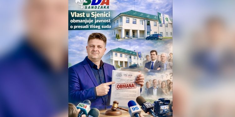 SDA Sandžaka: Vlast u Sjenici obmanjuje javnost o presudi Višeg suda