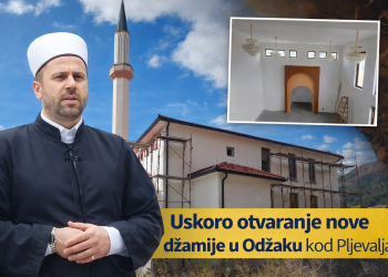 Imam Osmanagić: Uskoro otvaranje nove džamije u Odžaku kod Pljevalja
