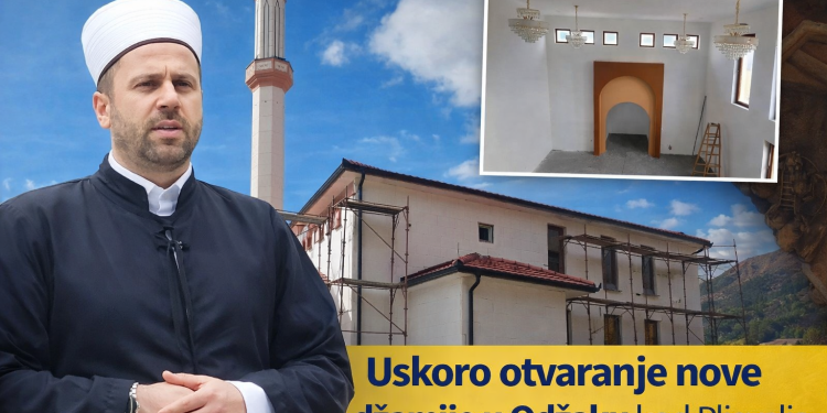 Imam Osmanagić: Uskoro otvaranje nove džamije u Odžaku kod Pljevalja