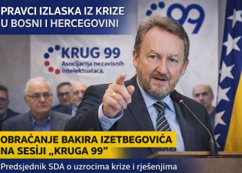 /VIDEO/ OBRAĆANJE BAKIRA IZETBEGOVIĆA NA SESIJI „KRUGA 99“: PRAVCI IZLASKA IZ KRIZE U BOSNI I HERCEGOVINI