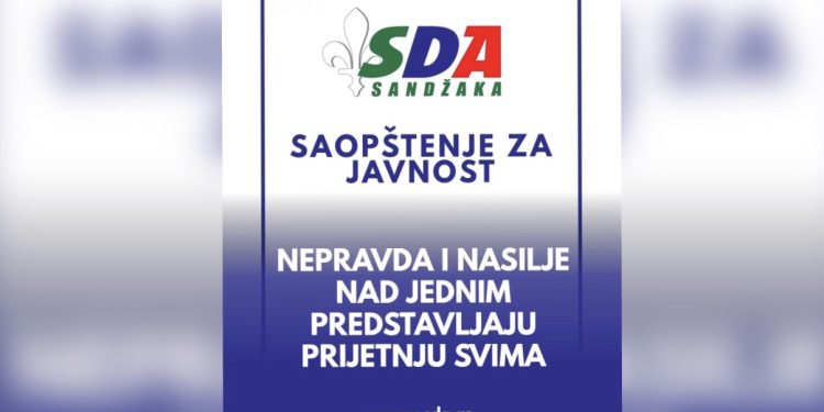 SDA Sandžaka osudila demonstraciju sile i upozorila na opasnost od destabilizacije regiona