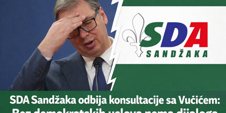 SDA Sandžaka odbija konsultacije sa Vučićem: Bez demokratskih uslova nema dijaloga