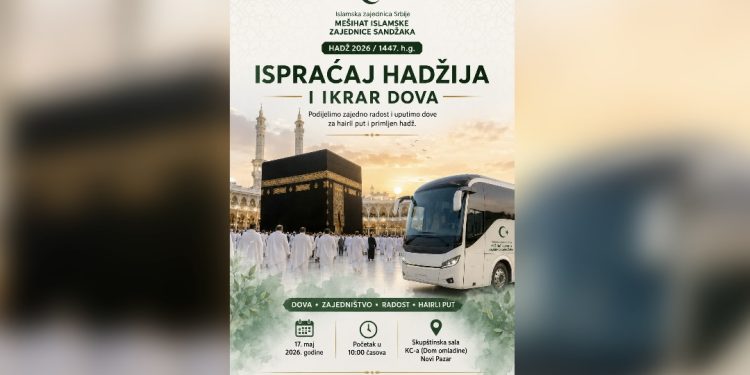 Svečani ispraćaj hadžija Islamske zajednice Srbije 17. maja u Novom Pazaru