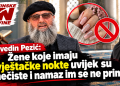 Elvedin Pezić: Žene koje imaju vještačke nokte uvijek su nečiste i namaz im se ne prima