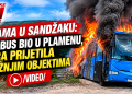 Drama u Sandžaku: Autobus bio u plamenu, vatra prijetila obližnjim objektima /VIDEO/