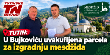 Tutin: U Bujkoviću uvakufljena parcela za izgradnju mesdžida