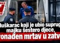 Muškarac koji je ubio suprugu, majku šestero djece, pronađen mrtav u zatvoru
