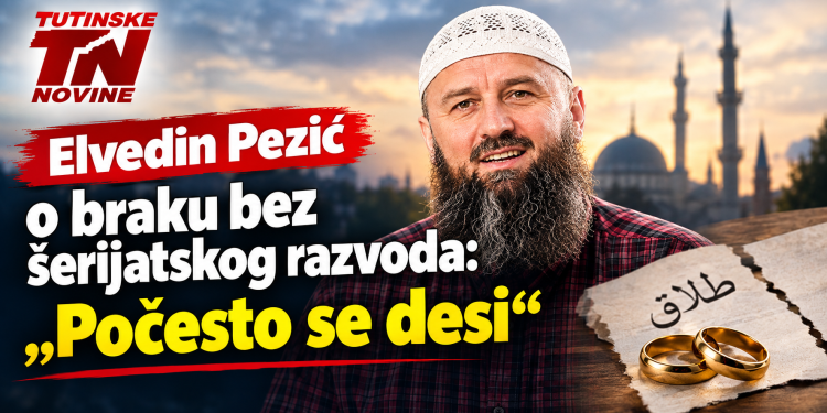 Elvedin Pezić o braku bez šerijatskog razvoda: „Počesto se desi“
