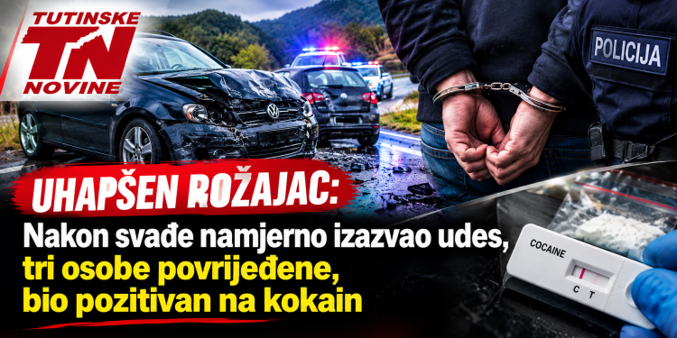 Uhapšen Rožajac: Nakon svađe namjerno izazvao udes, tri osobe povrijeđene, bio pozitivan na kokain
