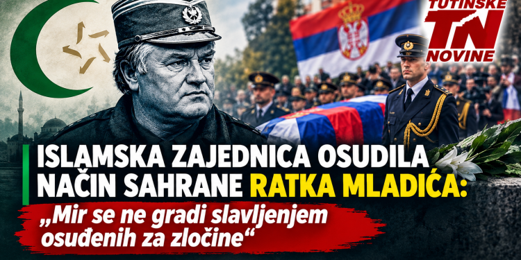 Islamska zajednica osudila način sahrane Ratka Mladića: „Mir se ne gradi slavljenjem osuđenih za zločine“