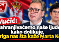 Vučić: „Sahranjivaćemo naše ljude kako dolikuje, briga nas šta kaže Marta Kos“