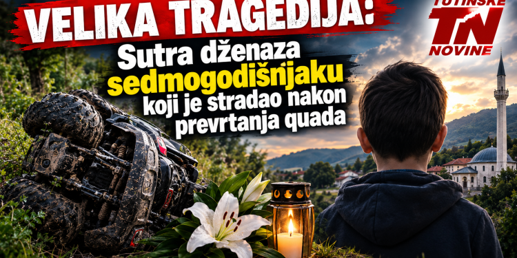 Velika tragedija: Sutra dženaza sedmogodišnjaku koji je stradao nakon prevrtanja quada
