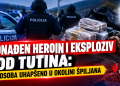 Pronađen heroin i eksploziv kod Tutina: Više osoba uhapšeno u okolini Špiljana