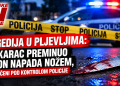 TRAGEDIJA U SANDŽAKU: Muškarac preminuo nakon napada nožem, osumnjičeni pod kontrolom policije